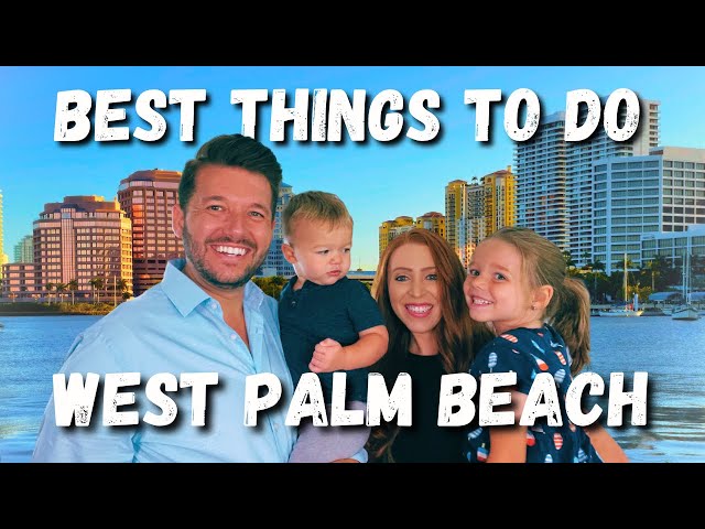 West Palm Beach Best Things To Do