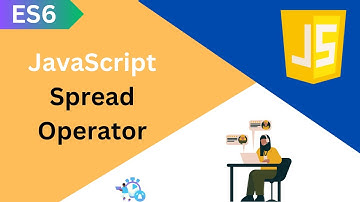 ES6 Tutorial JavaScript Spread Operator In Details