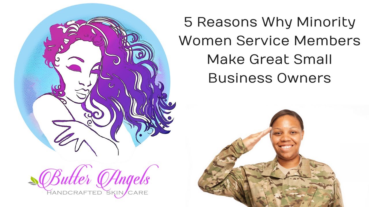 5 Reasons Why Minority Women Service Members Make Great Small Business Owners