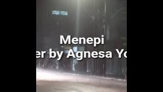 Menepi Cover By Agnesia Yosita|LIRIK LAGU