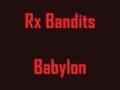 Rx Bandits - Babylon