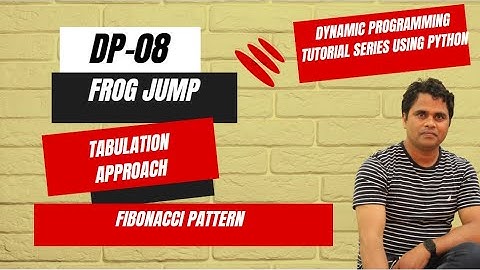 DP: EP-08: Frog Jump, Tabulation Approach |  Dynamic Programming Tutorial using Python