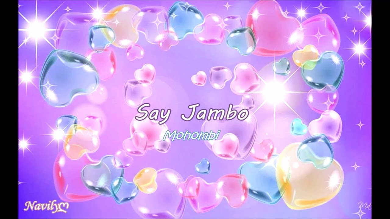 Say Jambo Mohombi (slowed until it's...slow heh)