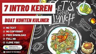 7 INTRO KULINER - No Text Free Downlod Full HD (2021) #introvideo #introyoutube #introtemplate
