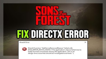 How to FIX Sons Of The Forest DirectX Error
