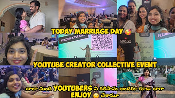 Today marriage day😍||youtube creator collective event ki వెళ్లాను||#youtubecreatorcollective 