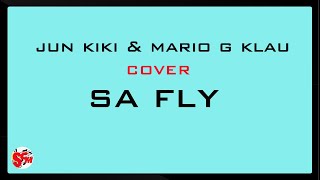 ' Akustik ' Sa Fly - cover by Jun Kiki & Mario G Klau [ LIRIK ]