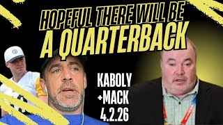 Hopeful There Will Be a Quarterback … Kaboly+Mack 4-2-26
