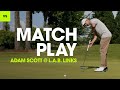 Adam scott vs sam hahn  match play at lab links  fairgame matches