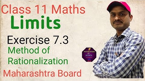 Class 11 Maths / Limits / Method of Rationalization / Exercise 7.3