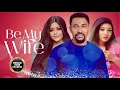 BE MY WIFE (ROXY ANTAK)Nigerian Movies | Latest Nigerian Movie 2023