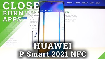 How to Deactivate Running Apps in HUAWEI P Smart 2021 NFC – Turn Off Background Applications