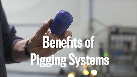 Benefits of Pigging Systems