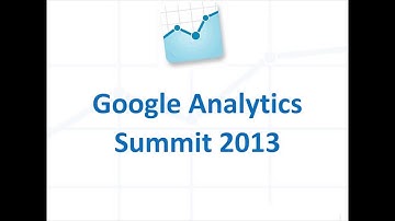 Universal Analytics Upgrade - Google Analytics Summit 2013