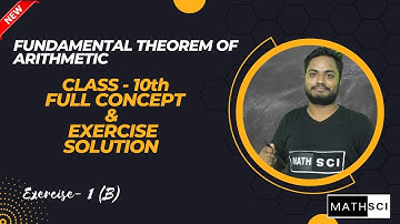 Fundamental Theorem Of Arithmetic | (EX- 1B)Class 10th | HCF & LCM | @mathsci