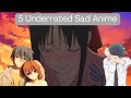 Top 5 Underrated Sad Anime