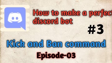 How to make a perfect discord.bot || discord.js || Episode-03 || Kick and Ban Command