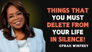 8 DINGEN DIE JE STILZWIJGEND UIT JE LEVEN MOET VERWIJDEREN - OPRAH WINFREY MOTIVATIE