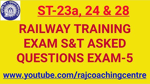 Railway S&T Training Exam Apprentice SM-III Asked Questions Exam-5 ST-23a, 24 & 28