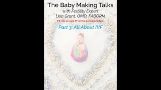 All about IVF: Part 3 of the Baby Making Talks with Lisa Grant and Eva Lu