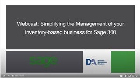 Webcast  Simplifying the Management of your inventory based business for Sage 300
