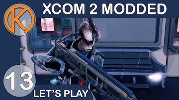 XCOM 2 WotC Heavily Modded | VIP RESCUE - Ep. 13 | Let