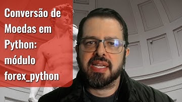 Conversão de Moedas em Python: módulo forex python