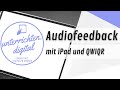 Audiofeedback mit Sprachaufnahmen & QWIQR - Rückmeldungen in Schule und Unterricht