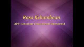 Rasa Kehambaan Part 5 - Almarhum Ustaz Ashaari Muhammad