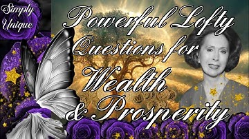 Powerful Lofty Questions | Wealth & Prosperity | Catherine Ponder | Meditation | LOA | Askfirmations