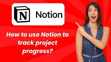 How to use Notion to track project progress ? - Step by Step