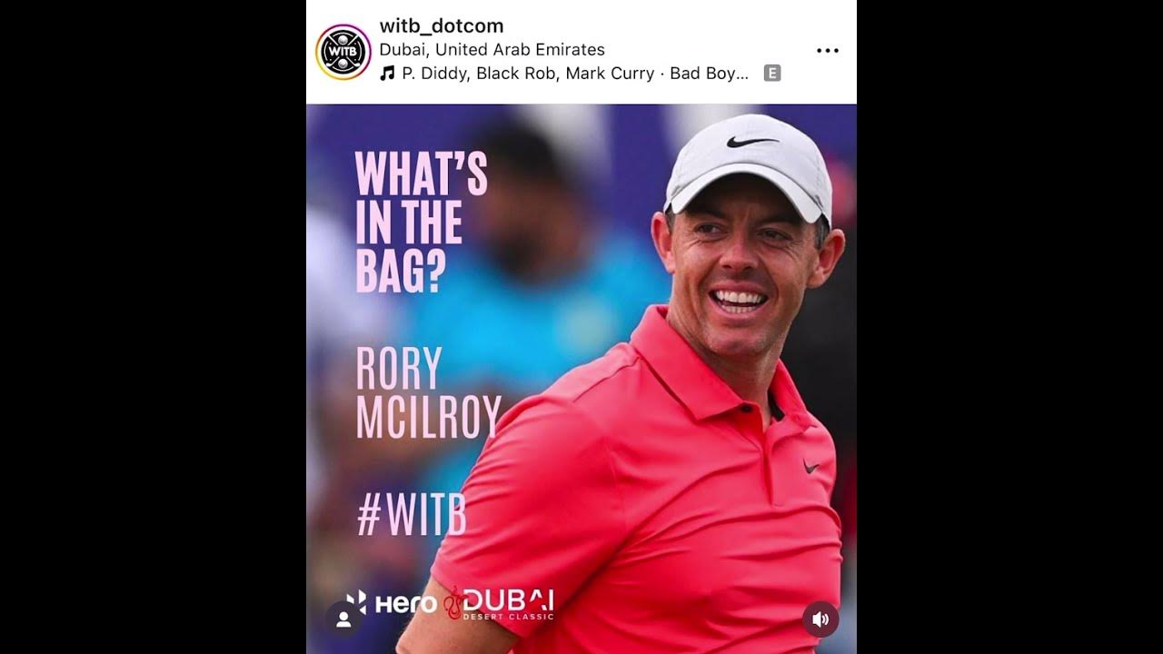 What's In The Bag? Rory McIlroy WITB hero dubaidesertclassic YouTube