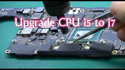 MacBook Pro upgrade CPU i5 to i7