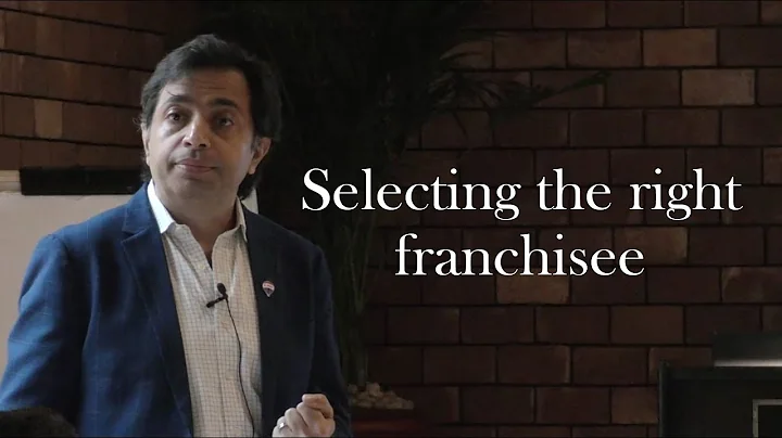 Franchise Management Series:( Selecting the right franchisee) Episode 45