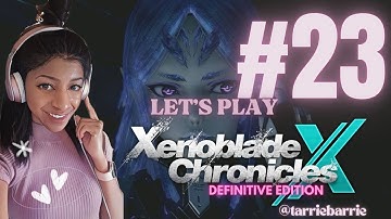 Xenoblade Chronicles X Definitive Edition - Part 23 Chapter 12 | Is This Really The End?