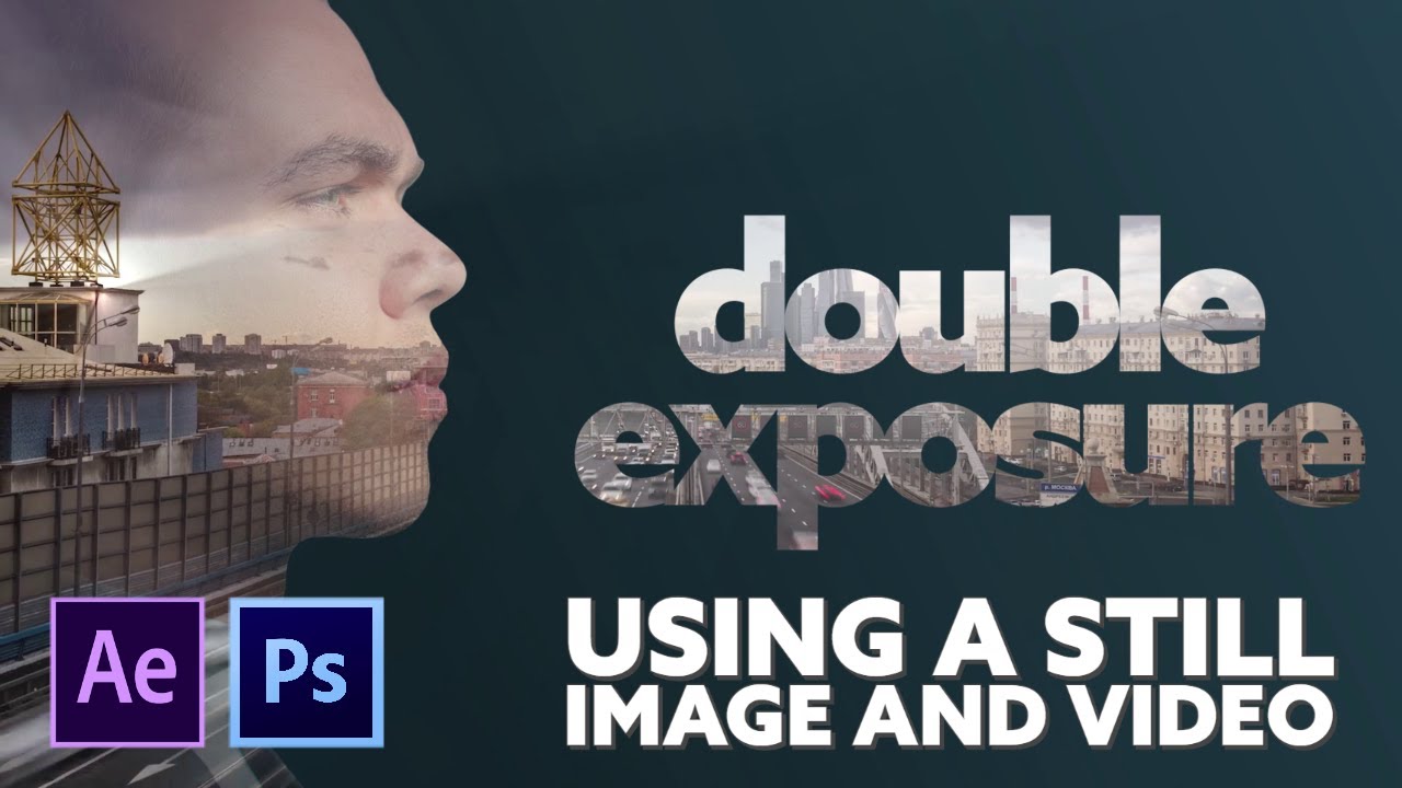 How to create a Simple DOUBLE EXPOSURE using a Image and Video ...