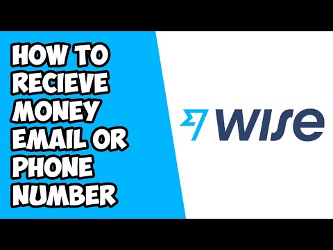 How To Receive Money Using Your Email Or Phone Number On Wise (TransferWise)