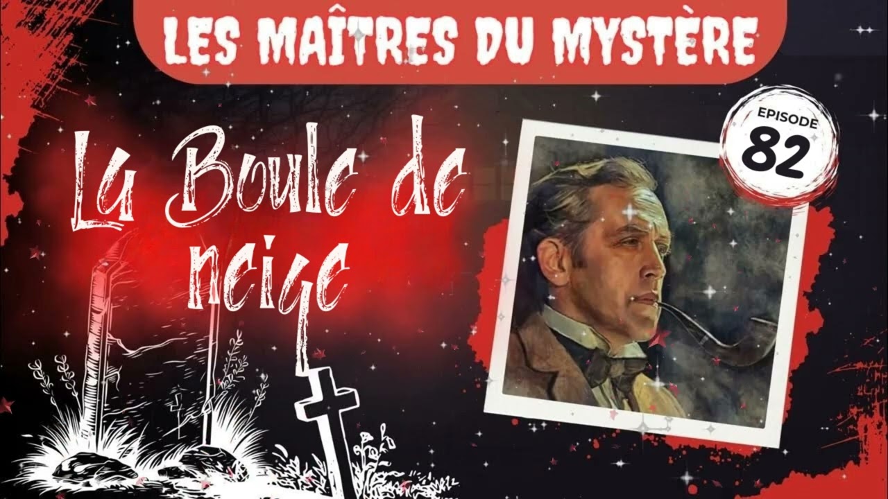 Mystère Mystère -La Boule de neige -