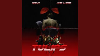 Tulips - Nerve & Just A Gent