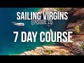 Croatia 7 Day Course (Sailing Virgins) Ep. 25