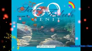 GLORIA TRIO 60 MENIT SAAT TEDUH VOLUME 7