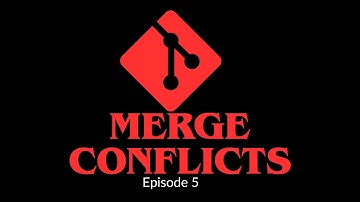 Episode 5: Git merge conflicts