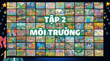 TẬP 2: Chủ đề MÔI TRƯỜNG | THẾ GIỚI TRONG TƯƠNG LAI | CUỘC THI VẼ TRANH VTV7