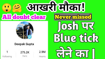 How to get blue tick in josh app  |how to verify josh app | josh app par blue tick kese le | josh