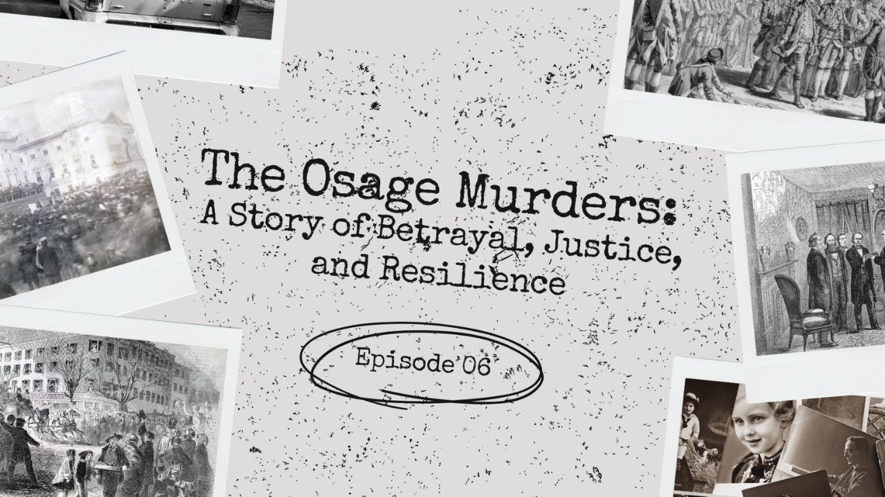 The Osage Murders A Story of Betrayal, Justice, and Resilience YouTube