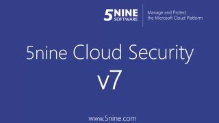 5nine Cloud Security - What's New in v7