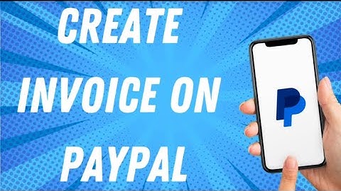 How To Create Invoice On Paypal
