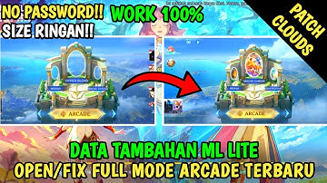 Data Open Full Mode Arcade Terbaru Patch Clouds | Data Tambahan Ml Lite