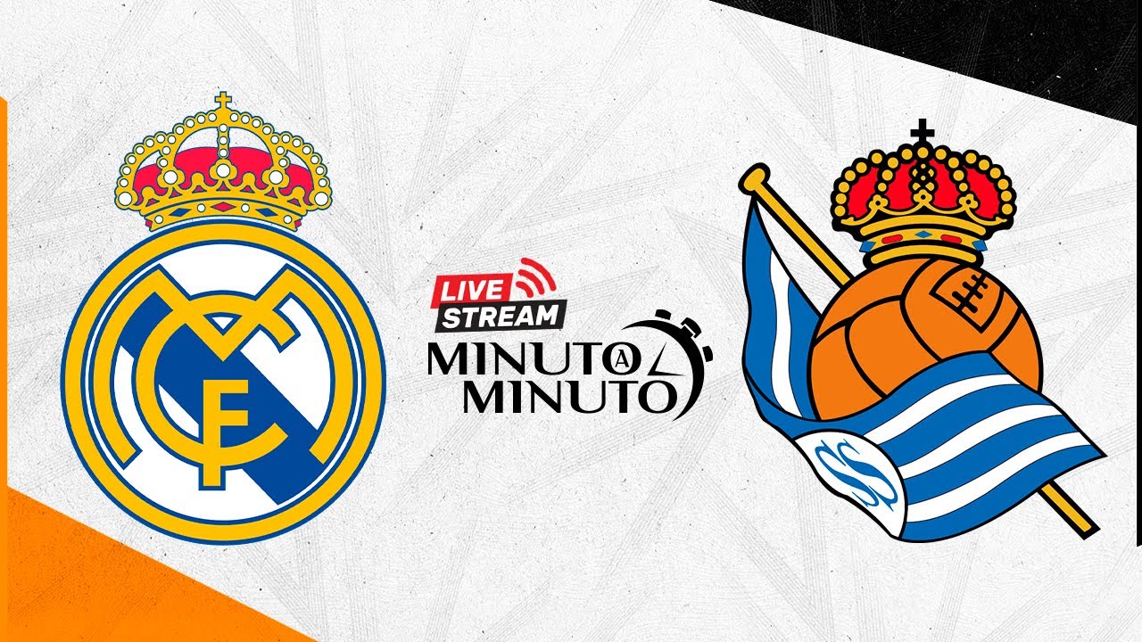 ⏱️ MINUTO A MINUTO | Real Madrid vs Real Sociedad | LaLiga - YouTube