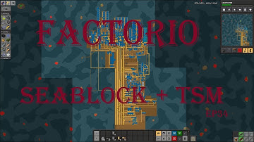 Factorio Seablock + TSM ep 34
